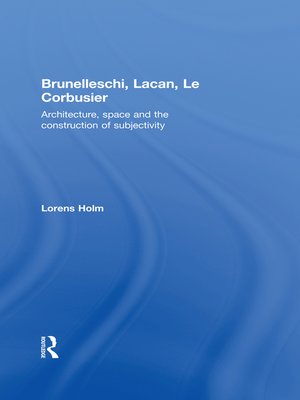 cover image of Brunelleschi, Lacan, Le Corbusier